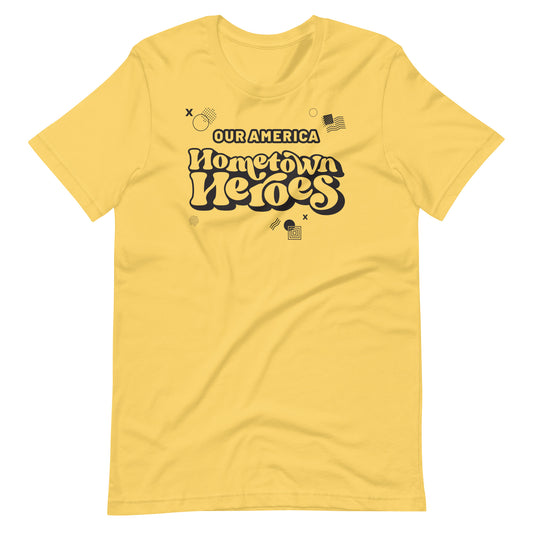 Hometown Heroes T-Shirt